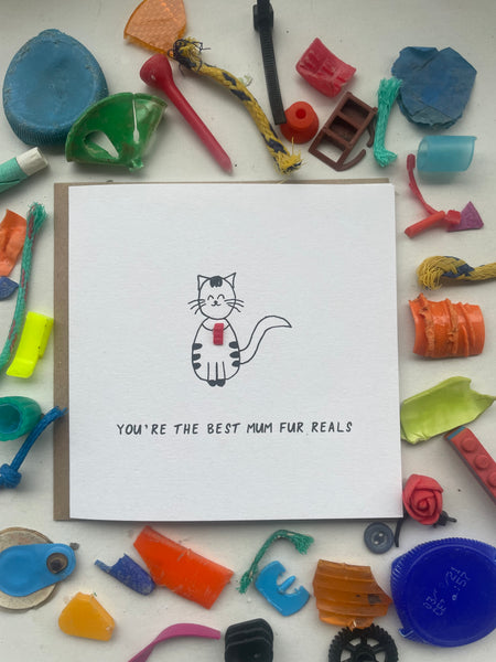 You’re the best mum fur reals